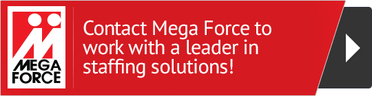 Contact Mega Force Staffing